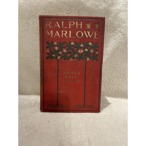 Ralph Marlowe by James Ball Naylor - 1901 Hardcover - Picture 1 of 7